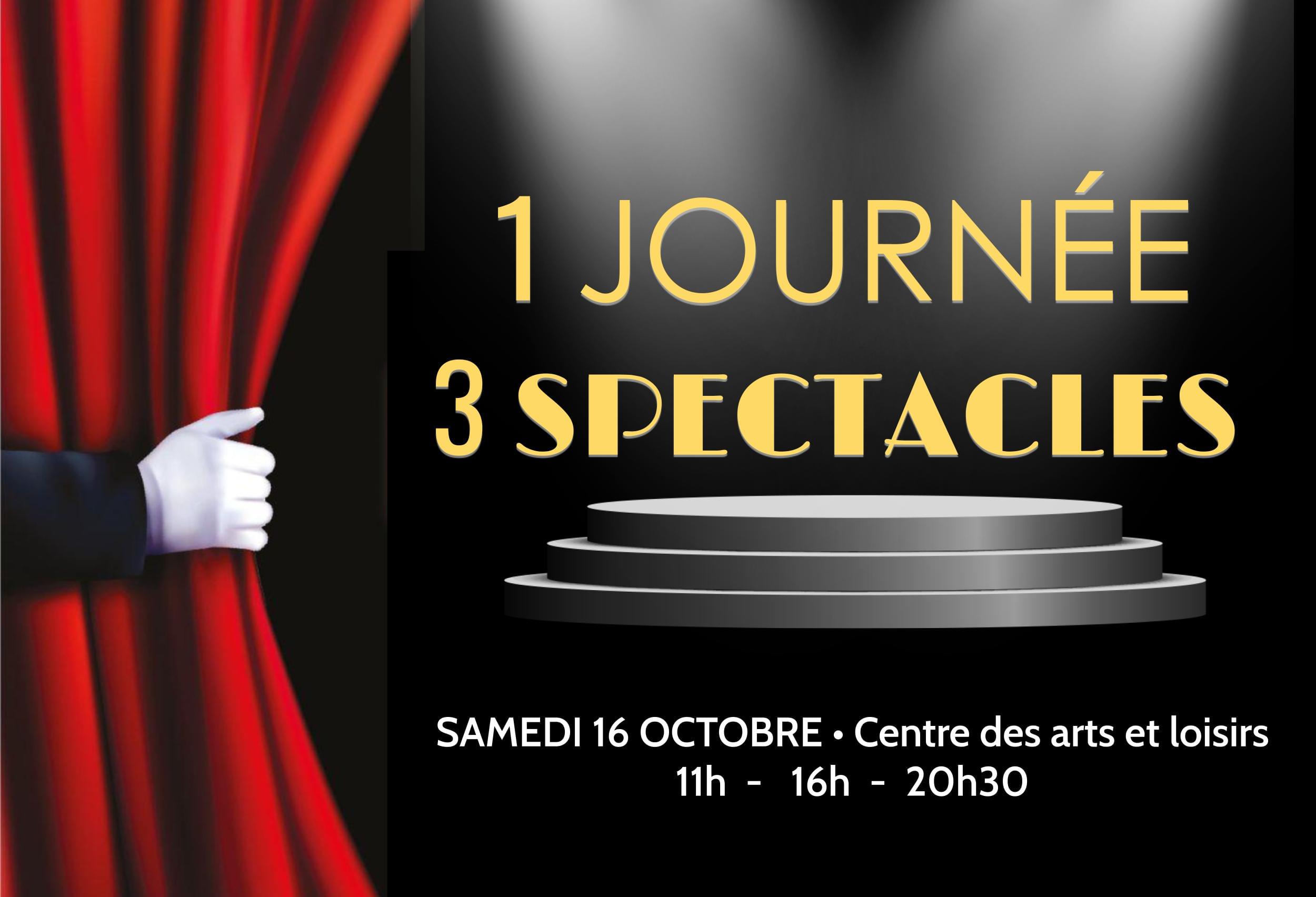 1 journée 3 spectacle, samedi 16 octobre, Centre des arts et loisirs à Buchelay